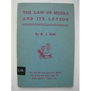  The Law of Moses and Its Lesson R. J. Reid Books
