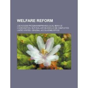  Welfare reform job access program improves local service 