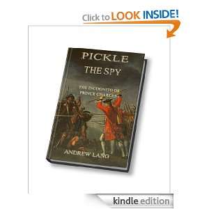Pickle The Spy   The Incognito Of Prince Charles (Annotated Authors 