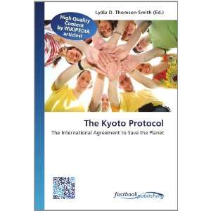  The Kyoto Protocol The International Agreement to Save 