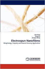 Electrospun Nanofibres, (3843389152), Jian Fang, Textbooks   Barnes 