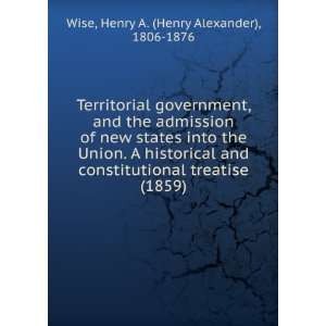 Territorial government, and the admission of new states into the Union 