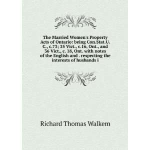   respecting the interests of husbands i Richard Thomas Walkem Books