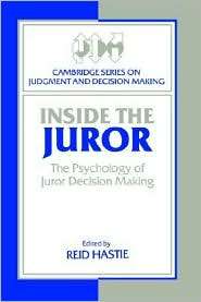Inside the Juror The Psychology of Juror Decision Making, (0521477557 