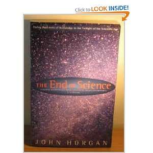  The End of Science (9780316640527) John Horgan Books