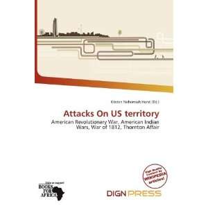   Attacks On US territory (9786200456236) Kristen Nehemiah Horst Books