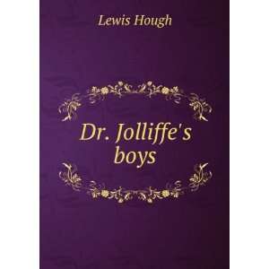  Dr. Jolliffes boys Lewis Hough Books