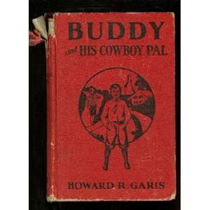  Buddy and His Cowboy Pal Howard R. Garis Books