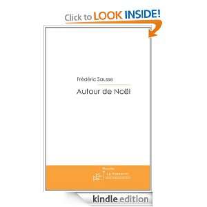 Autour de Noël (French Edition) Frédéric Sausse  