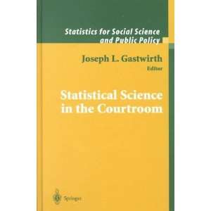  Statistical Science in the Courtroom[ STATISTICAL SCIENCE 