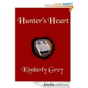 Hunters Heart, Book 1, The Hunter Series Kimberly Grey  
