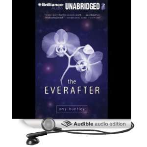   Everafter (Audible Audio Edition) Amy Huntley, Tavia Gilbert Books