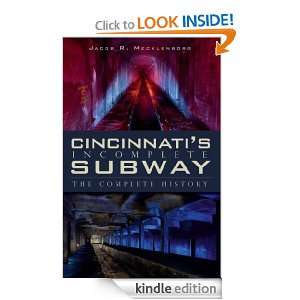 Cincinnatis Incomplete Subway The Complete History (OH) Jack 