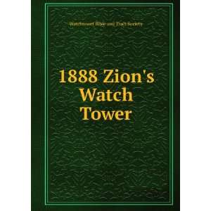    1888 Zions Watch Tower Watchtower Bible and Tract Society Books