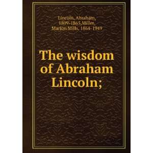   of Abraham Lincoln; Abraham Miller, Marion Mills, Lincoln Books