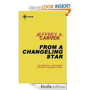 From a Changeling Star Jeffrey A. Carver  Kindle Store