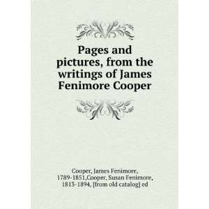  pictures, from the writings of James Fenimore Cooper James Fenimore 