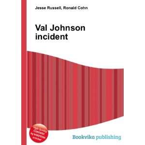  Val Johnson incident Ronald Cohn Jesse Russell Books