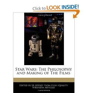   Philosophy and Making of The Films (9781240862580) SB Jeffrey Books