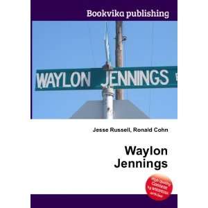  Waylon Jennings Ronald Cohn Jesse Russell Books