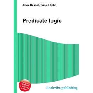  Predicate logic Ronald Cohn Jesse Russell Books