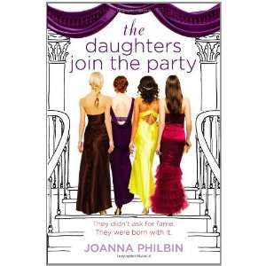   Join the Party [Hardcover]2011 Joanna Philbin (Author) Books