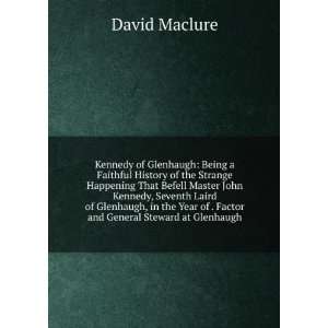   Year of . Factor and General Steward at Glenhaugh David Maclure