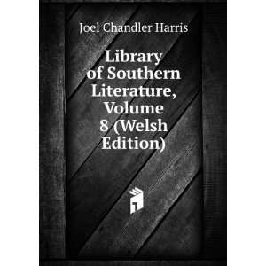  , Volume 8 (Welsh Edition) Joel Chandler Harris  Books