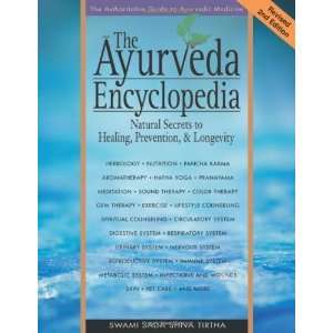  The Ayurveda Encyclopedia Natural Secrets to Healing 