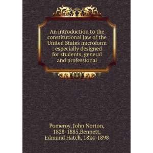   John Norton, 1828 1885,Bennett, Edmund Hatch, 1824 1898 Pomeroy Books