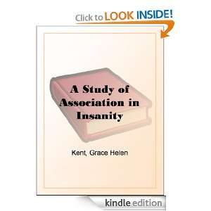 Study of Association in Insanity Grace Helen Kent  