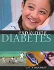 Explaining Diabetes by Anita Loughrey (2009, Hardcover)  Anita 