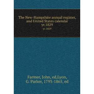   . yr.1829 John, ed,Lyon, G. Parker, 1793 1865, ed Farmer Books