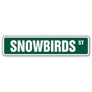  SNOWBIRDS  Street Sign  florida retired snow birds gift 