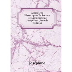   De LimpÃ©ratrice JosÃ©phine (French Edition) JosÃ©phine Books