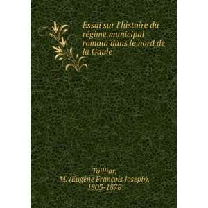   la Gaule M. (EugÃ¨ne FranÃ§ois Joseph), 1803 1878 Tailliar Books