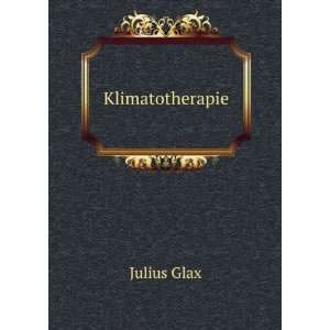 Klimatotherapie Julius Glax  Books