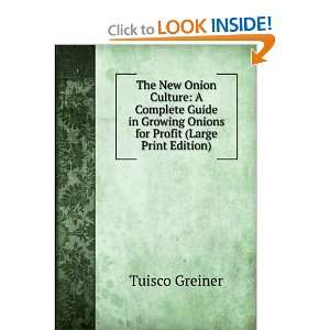  The New Onion Culture A Complete Guide in Growing Onions 
