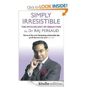 Simply Irresistible Dr Raj Persaud  Kindle Store