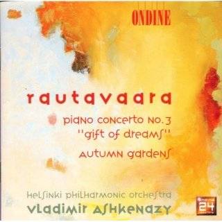Rautavaara Piano Concerto No. 3 Gift of Dreams / Autumn Gardens by 