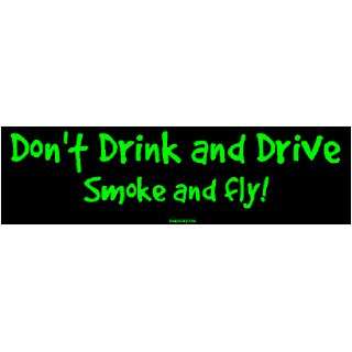  Dont Drink and Drive Smoke and fly MINIATURE Sticker 