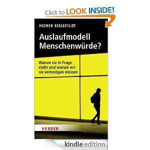 Auslaufmodell Menschenwürde? (German Edition) Heiner Bielefeldt 