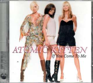 Atomic Kitten   If you come to Me   3 Track CD 2003  