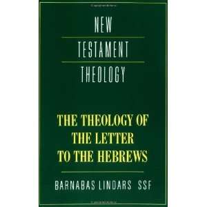   Hebrews (New Testament Theology) [Paperback] Barnabas Lindars Books