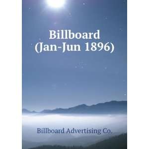  Billboard (Jan Jun 1896) Billboard Advertising Co. Books