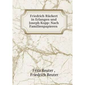   Kopp Nach Familienpapieren . Friedrich Reuter Fritz Reuter  Books