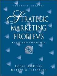 Strategic Marketing Problems Cases and Comments, (0131871528), Roger 