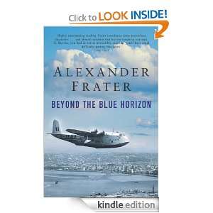Beyond The Blue Horizon Alexander Frater  Kindle Store