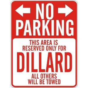   PARKING  RESERVED ONLY FOR DILLARD  PARKING SIGN