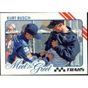  2007 Traks #67 Kurt Busch Meet & Greet